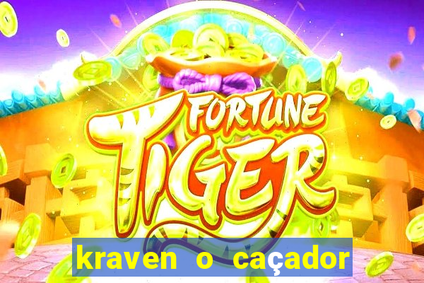 kraven o caçador filme completo dublado download